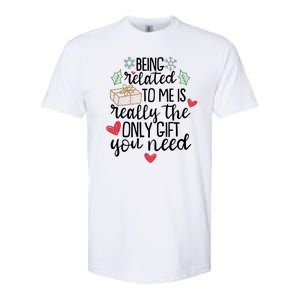 Funny Christmas Being Related To Me Is Really The Only Gift You Need Softstyle CVC T-Shirt