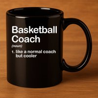 Funny College Basketball Coach Definition Design Gift 11oz C Handle Ceramic Mug