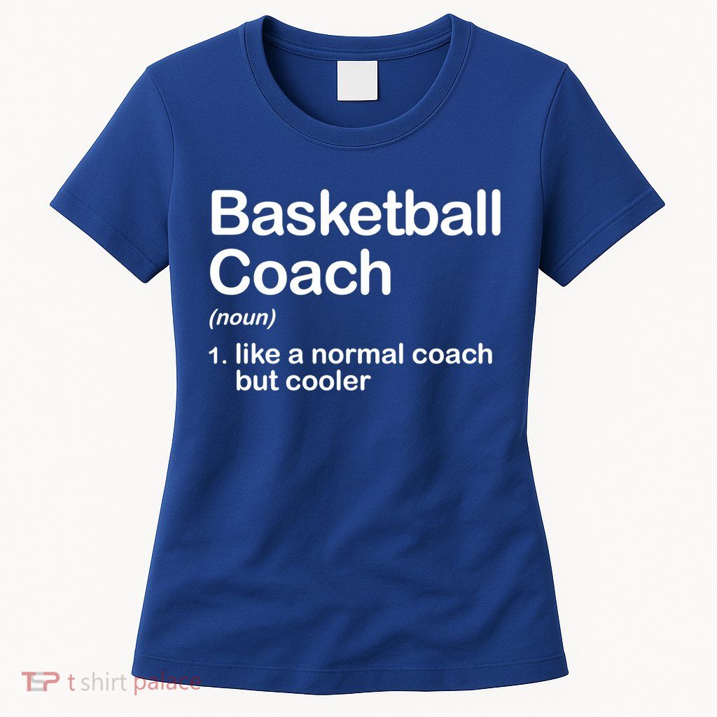 Funny College Basketball Coach Definition Design Gift Womens T-Shirt