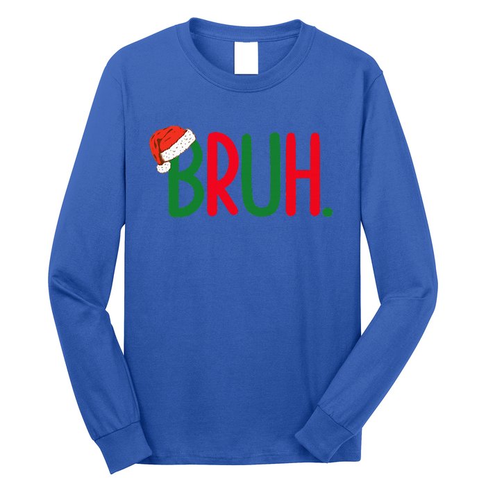 Funny Christmas Bruh Funny Xmas List  Long Sleeve Shirt