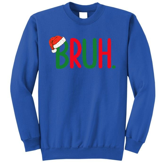 Funny Christmas Bruh Funny Xmas List  Sweatshirt