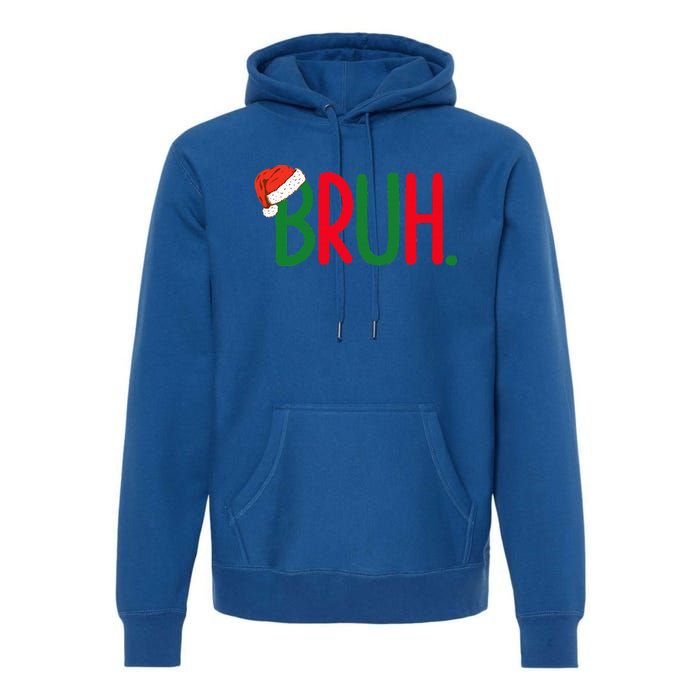 Funny Christmas Bruh Funny Xmas List  Premium Hoodie