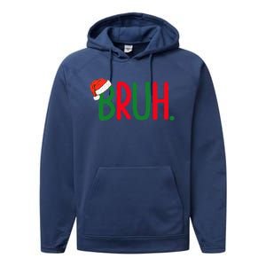 Funny Christmas Bruh Funny Xmas List  Performance Fleece Hoodie