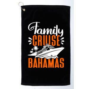 Family Cruise Bahamas Cruising Cruise Ship Gift Platinum Collection Golf Towel