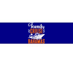 Family Cruise Bahamas Cruising Cruise Ship Gift Bumper Sticker