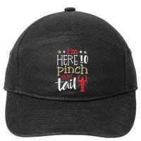 Funny Crawfish Boil Lover Im Here To Pinch Some Tailo In My Spare Time 7-Panel Snapback Hat