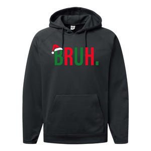 Funny Christmas Bruh Xmas Bruh Performance Fleece Hoodie