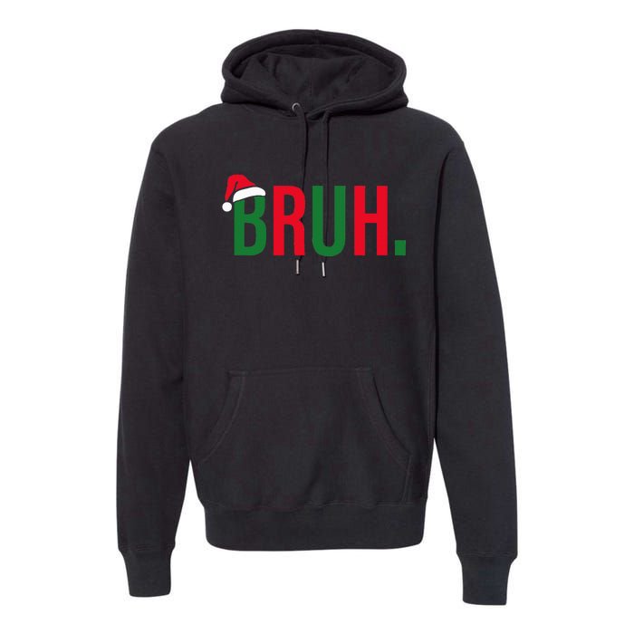 Funny Christmas Bruh Xmas Bruh Premium Hoodie