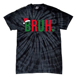 Funny Christmas Bruh Xmas Bruh Tie-Dye T-Shirt