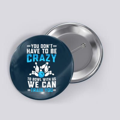 Funny Crazy Bowling Cute Bowler Player Boy Girl Button