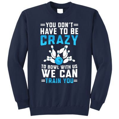 Funny Crazy Bowling Cute Bowler Player Boy Girl Tall Sweatshirt