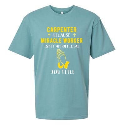 Funny Carpenter Because Miracle Worker Isn't A Job Title Gif Gift Sueded Cloud Jersey T-Shirt