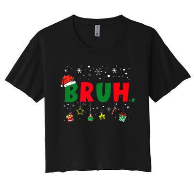 Funny Christmas Bruh Xmas Bruh Matching Women's Crop Top Tee