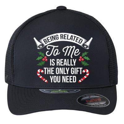 Funny Christmas Being Related To Me Is Gift For Family Joke Gift Flexfit Unipanel Trucker Cap