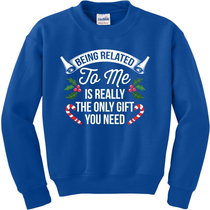 Funny Christmas Being Related To Me Is Gift For Family Joke Gift Kids Sweatshirt