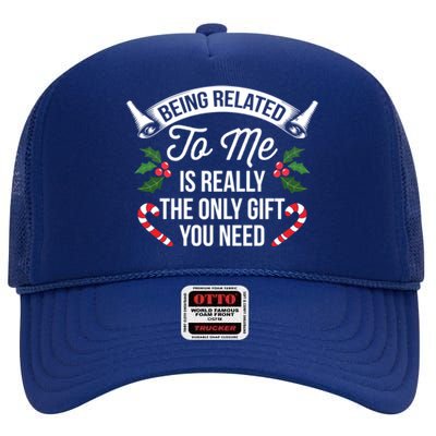 Funny Christmas Being Related To Me Is Gift For Family Joke Gift High Crown Mesh Back Trucker Hat