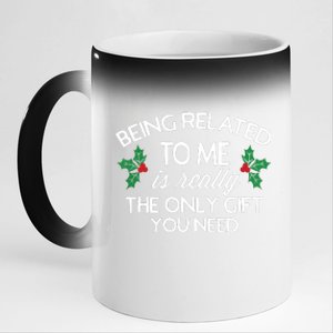 Funny Christmas Being Related To Me Family Joke 11oz Black Color Changing Mug