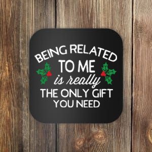 Funny Christmas Being Related To Me Family Joke Coaster