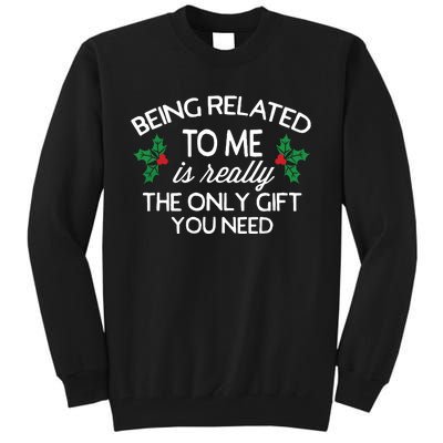 Funny Christmas Being Related To Me Family Joke Tall Sweatshirt