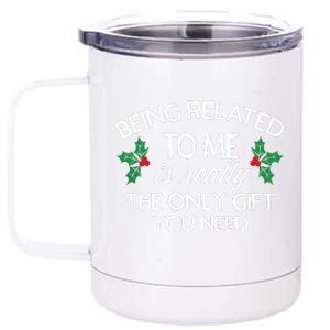 Funny Christmas Being Related To Me Family Joke 12 oz Stainless Steel Tumbler Cup