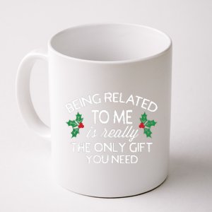 Funny Christmas Being Related To Me Family Joke Coffee Mug