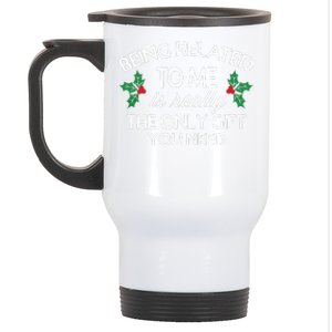 Funny Christmas Being Related To Me Family Joke Stainless Steel Travel Mug