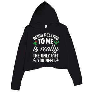 Funny Christmas Being Related To Me Is Gift For Family Joke Great Gift Crop Fleece Hoodie