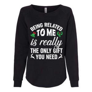 Funny Christmas Being Related To Me Is Gift For Family Joke Great Gift Womens California Wash Sweatshirt