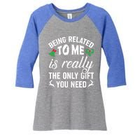 Funny Christmas Being Related To Me Is Gift For Family Joke Great Gift Women's Tri-Blend 3/4-Sleeve Raglan Shirt