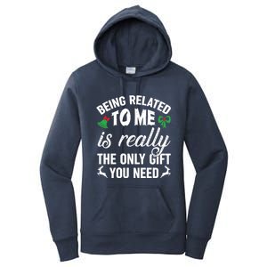 Funny Christmas Being Related To Me Is Gift For Family Joke Great Gift Women's Pullover Hoodie