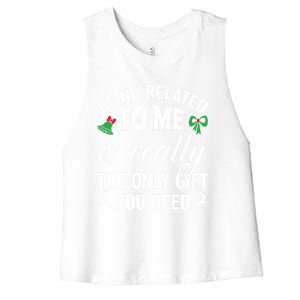 Funny Christmas Being Related To Me Is Gift For Family Joke Great Gift Women's Racerback Cropped Tank