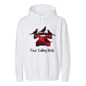 Four Calling Birds Funny Twelve Days Of Christmas Garment-Dyed Fleece Hoodie