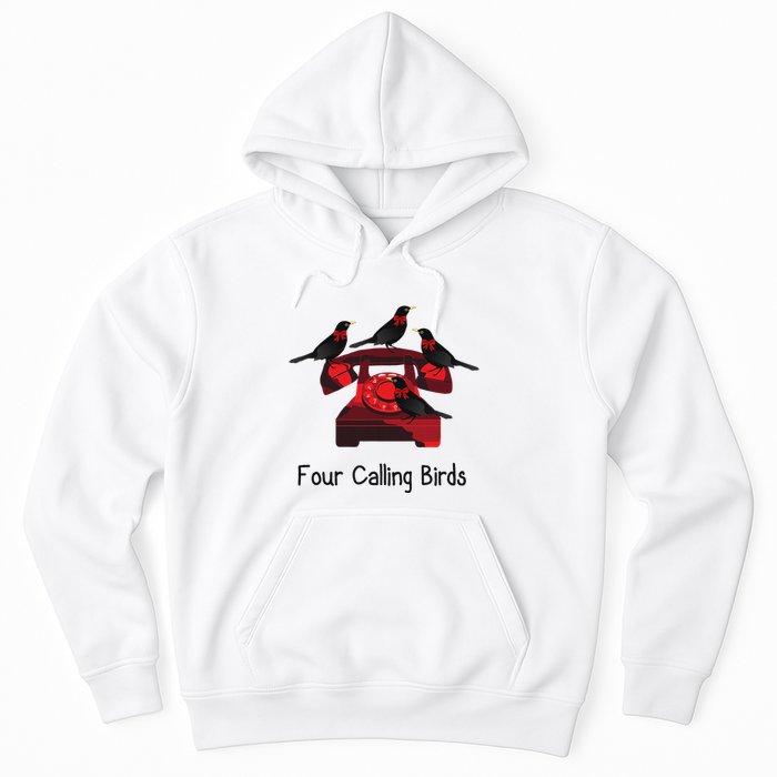 Four Calling Birds Funny Twelve Days Of Christmas Hoodie