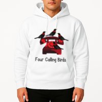 Four Calling Birds Funny Twelve Days Of Christmas Hoodie