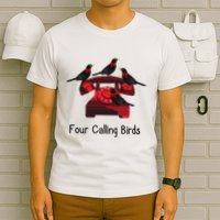 Four Calling Birds Funny Twelve Days Of Christmas T-Shirt