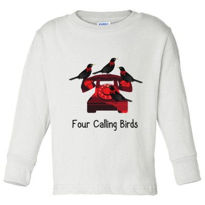 Four Calling Birds Funny Twelve Days Of Christmas Toddler Long Sleeve Shirt