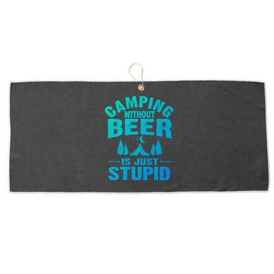 Funny Camping Beer Gift Without Beer Is Just Stupid Large Microfiber Waffle Golf Towel