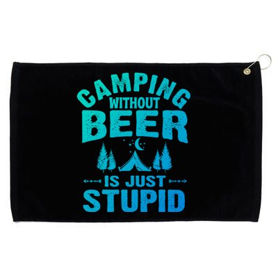 Funny Camping Beer Gift Without Beer Is Just Stupid Grommeted Golf Towel