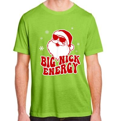 Funny Christmas Big Nick Energy Santa Naughty Adult Humor Gift Adult ChromaSoft Performance T-Shirt