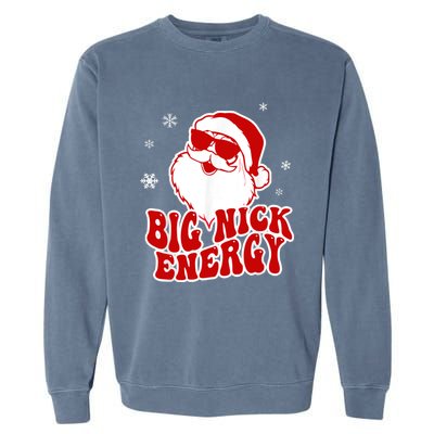 Funny Christmas Big Nick Energy Santa Naughty Adult Humor Gift Garment-Dyed Sweatshirt