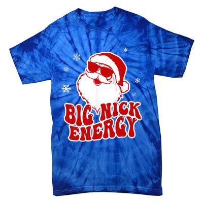 Funny Christmas Big Nick Energy Santa Naughty Adult Humor Gift Tie-Dye T-Shirt