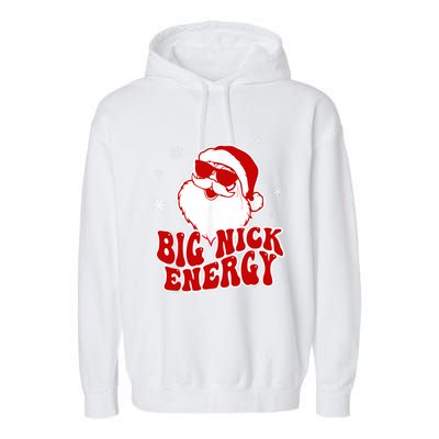 Funny Christmas Big Nick Energy Santa Naughty Adult Humor Gift Garment-Dyed Fleece Hoodie