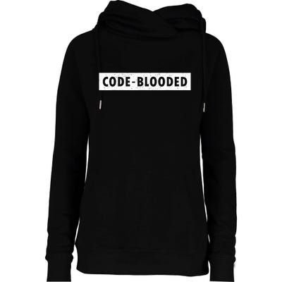 Funny Code Blooded Software Engineer Programmer Womens Funnel Neck Pullover Hood