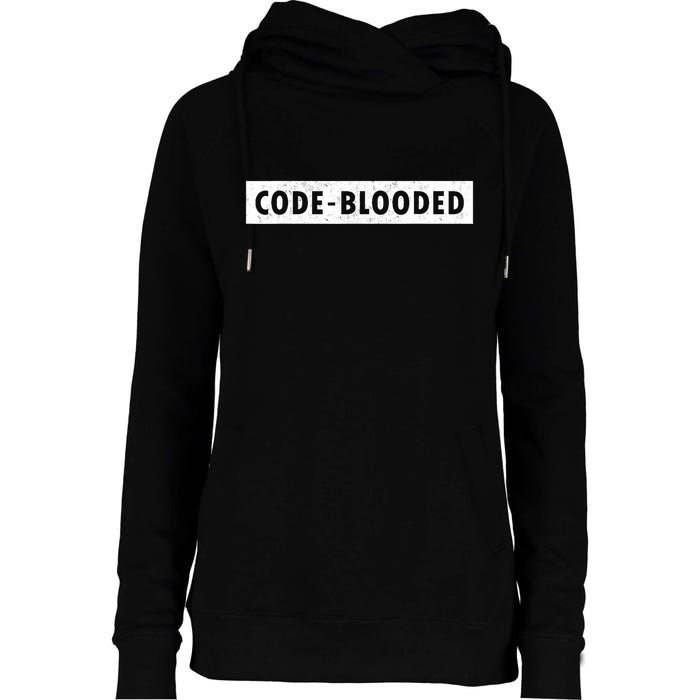 Funny Code Blooded Software Engineer Programmer Womens Funnel Neck Pullover Hood