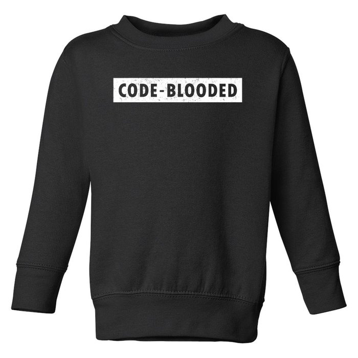 Funny Code Blooded Software Engineer Programmer Toddler Sweatshirt