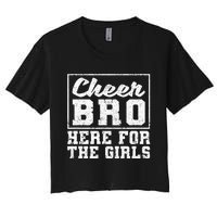 Funny Cheerleading Bros Cheer Bro Here For The Women's Crop Top Tee