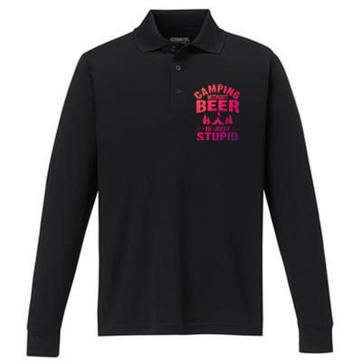 Funny Camping Beer Gift Without Beer Is Just Stupid Performance Long Sleeve Polo