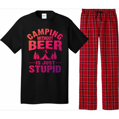 Funny Camping Beer Gift Without Beer Is Just Stupid Pajama Set