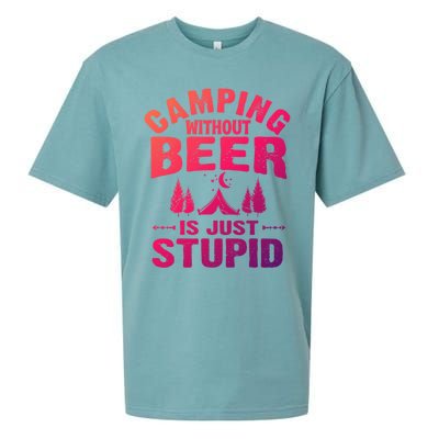 Funny Camping Beer Gift Without Beer Is Just Stupid Sueded Cloud Jersey T-Shirt