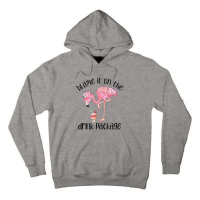 Flamingo Cruise Blame It On The Drink Package Drinking Booze Tall Hoodie